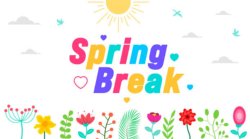 spring break sign on a sunny day with flowers all around